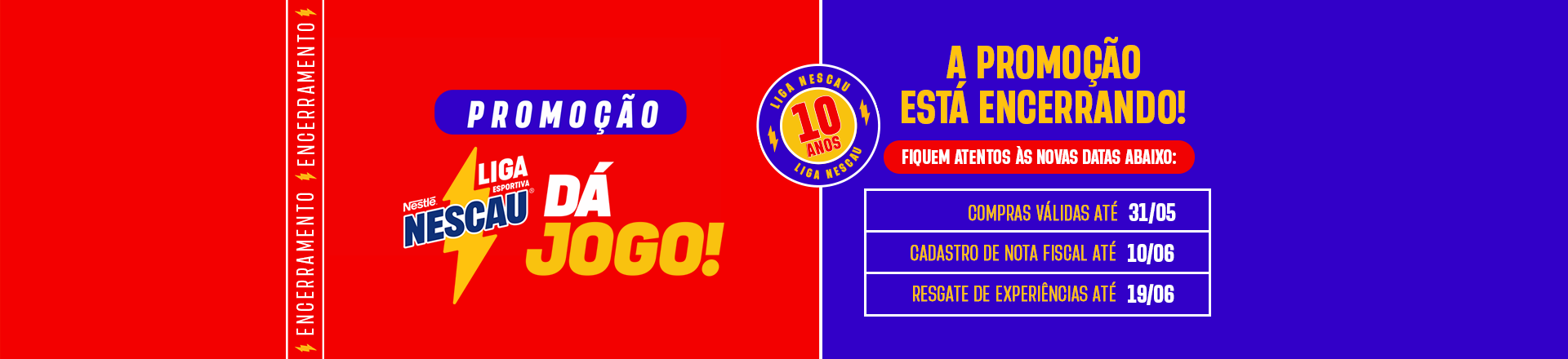 Encerramento Promoção NESCAU®